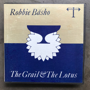 Robbie Băsho – The Grail & The Lotus