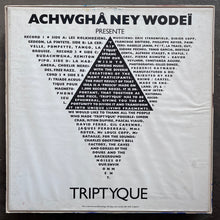 Achwghâ Ney Wodeï – Triptyque