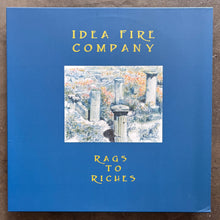 Idea Fire Company – Rags To Riches