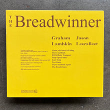 Graham Lambkin / Jason Lescalleet – The Breadwinner