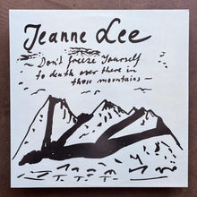 Jeanne Lee & TTT – Don't Freeze Yourself To Death Over There In Those Mountains
