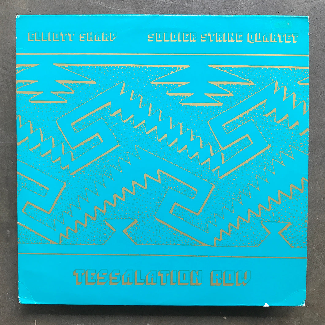 Elliott Sharp / Soldier String Quartet – Tessalation Row