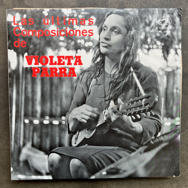 Violeta Parra – Las Ultimas Composiciones De Violeta Parra