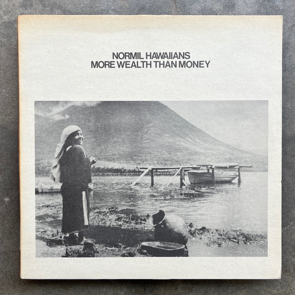 Normil Hawaiians ‎– More Wealth Than Money