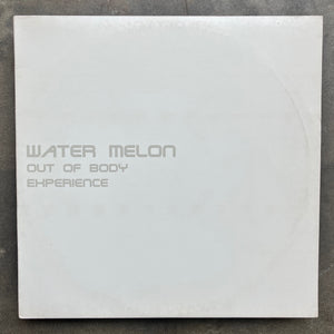Water Melon – Out Of Body Experience