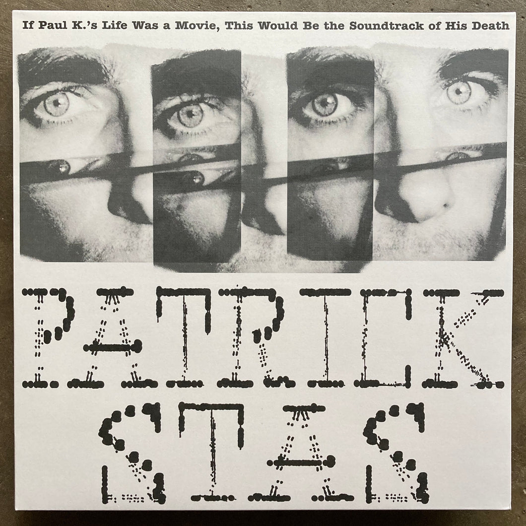 Patrick Stas – If Paul K.'s Life Was A Movie, This Would Be The Soundtrack Of His Death