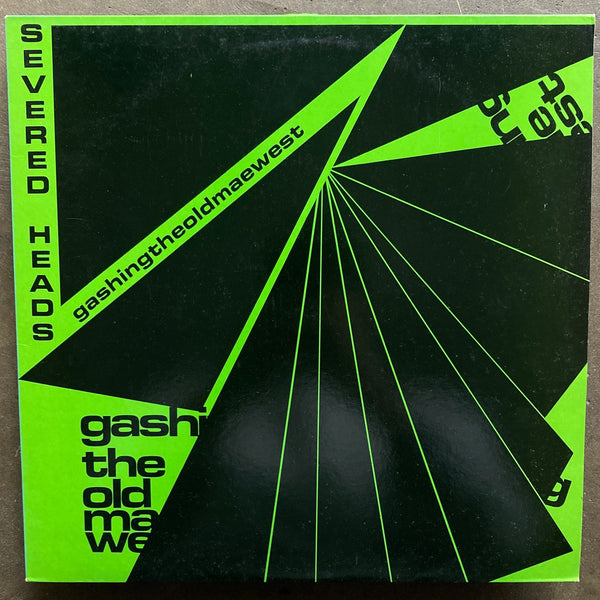 Severed Heads – Gashing The Old Mae West