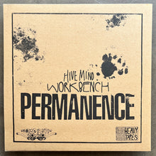 Hive Mind / Workbench – Permanence