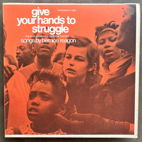 Bernice Reagon – Give Your Hands To Struggle: The Evolution Of A Freedom Fighter