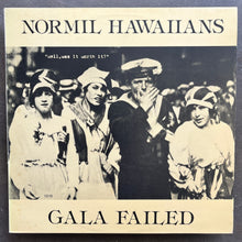 Normil Hawaiians – Gala Failed