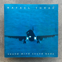 Rafael Toral – Sound Mind Sound Body (CD)