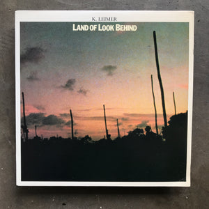 K. Leimer – Land Of Look Behind
