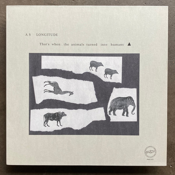 As Longitude – That's When The Animals Turned Into Humans