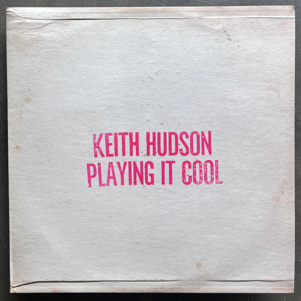 Keith Hudson – Playing It Cool & Playing It Right