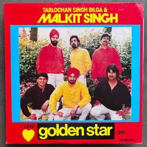 Tarlochan Singh Bilga & Malkit Singh – I Love Golden Star