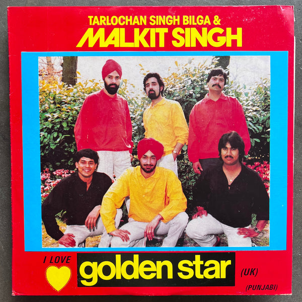 Tarlochan Singh Bilga & Malkit Singh – I Love Golden Star