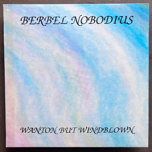 Berbel Nobodius ‎– Wanton But Windblown