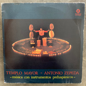 Antonio Zepeda – Templo Mayor - Música Con Instrumentos Prehispánicos