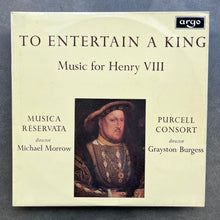 Musica Reservata, Michael Morrow / Purcell Consort, Grayston Burgess – To Entertain A King (Music For Henry VIII)
