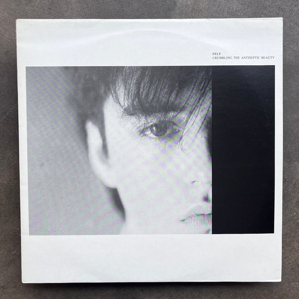 Felt – Crumbling The Antiseptic Beauty