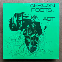 Bullwackies All Stars ‎– African Roots Act 1