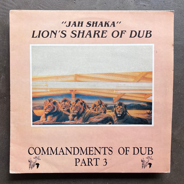 Jah Shaka ‎– Lion's Share Of Dub (Commandments Of Dub Part 3)