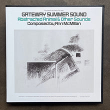 Ann McMillan – Gateway Summer Sound - Abstracted Animal & Other Sounds (RP)