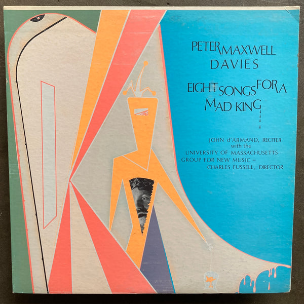 Peter Maxwell Davies, John d'Armand, University Of Massachusetts Group For New Music, Charles Fussell – Eight Songs For A Mad King