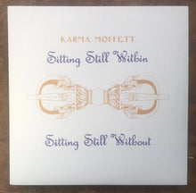 Karma Moffett ‎– Sitting Still Within Sitting Still Without