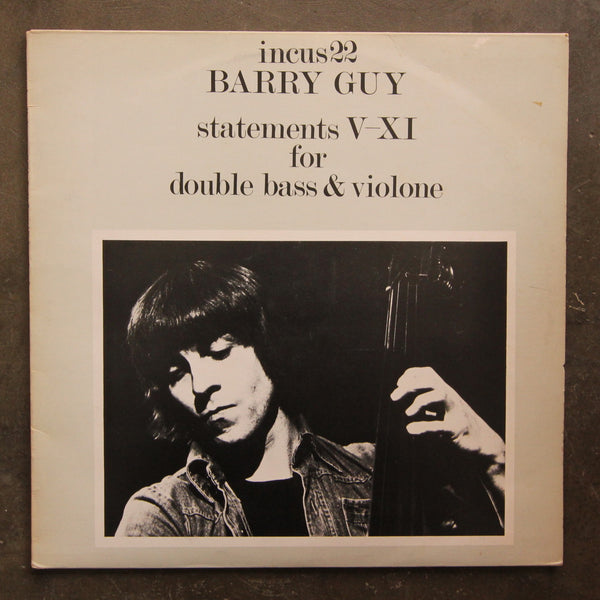 Barry Guy ‎– Statements V-XI For Double Bass & Violone