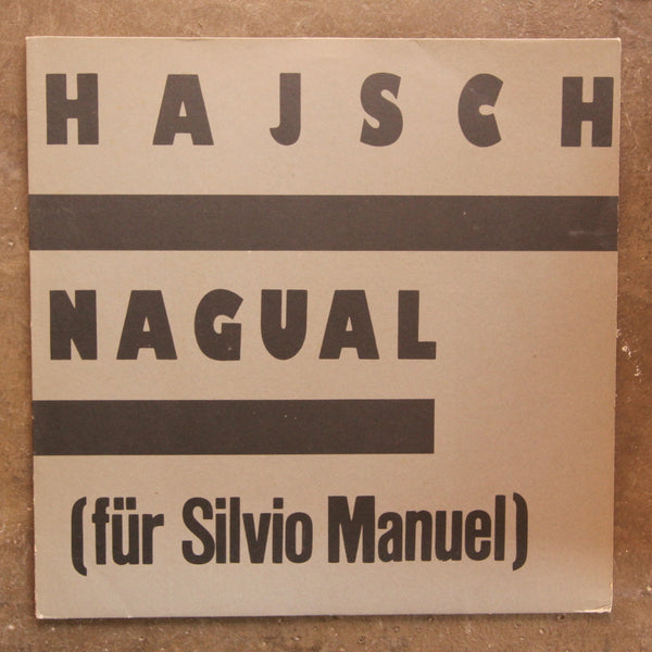 Hajsch ‎– Nagual (Für Silvio Manuel)