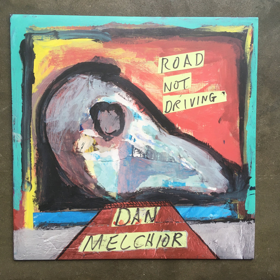 Dan Melchior ‎– Road Not Driving