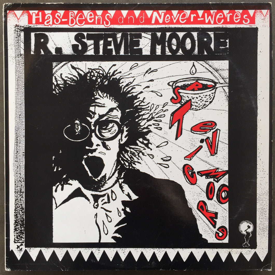 R. Stevie Moore – Has-Beens And Never-Weres