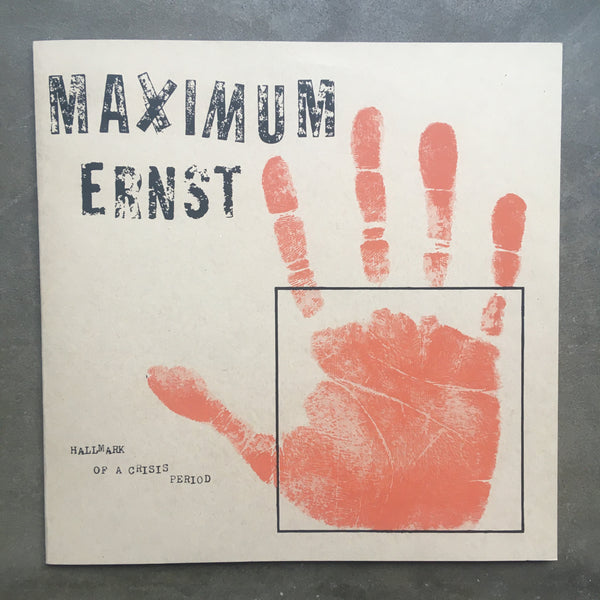 Maximum Ernst ‎– Hallmark Of A Crisis Period