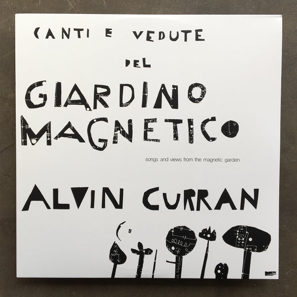 Alvin Curran ‎– Canti E Vedute Del Giardino Magnetico