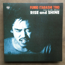Fumio Itabashi Trio ‎– Rise and Shine - Live at the Aketa's