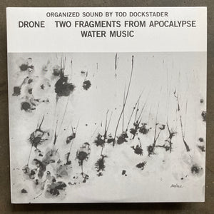Tod Dockstader ‎– Drone; Two Fragments From Apocalypse; Water Music