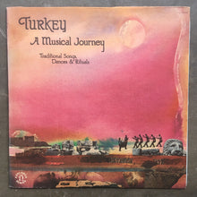 Various ‎– Turkey: A Musical Journey - Traditional Songs, Dances & Rituals