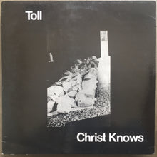Toll – Christ Knows