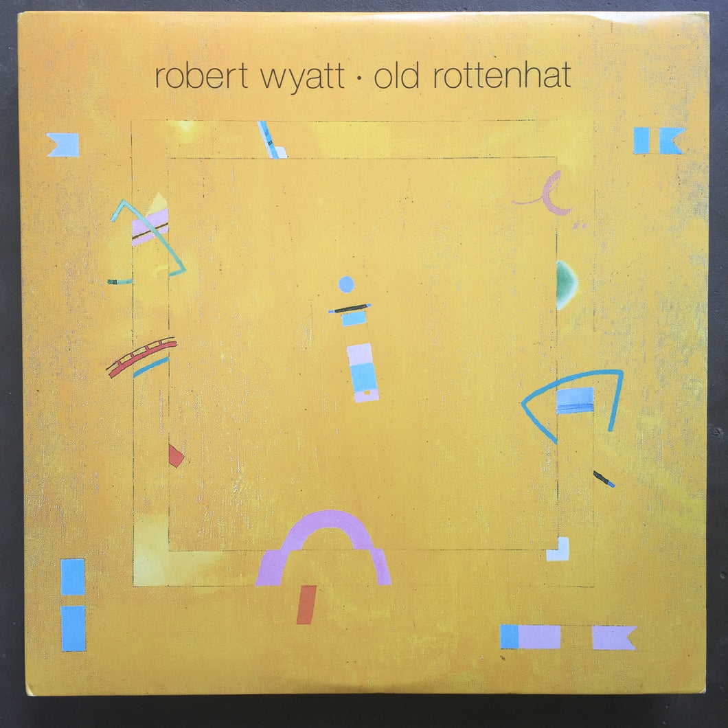 Robert Wyatt – Old Rottenhat