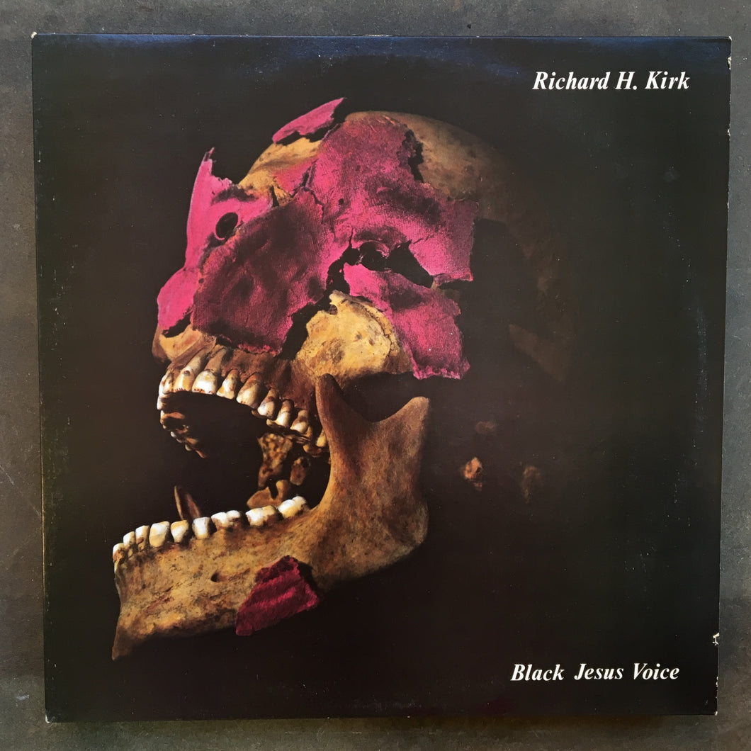 Richard H. Kirk ‎– Black Jesus Voice