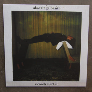 Alastair Galbraith ‎– Seconds Mark III