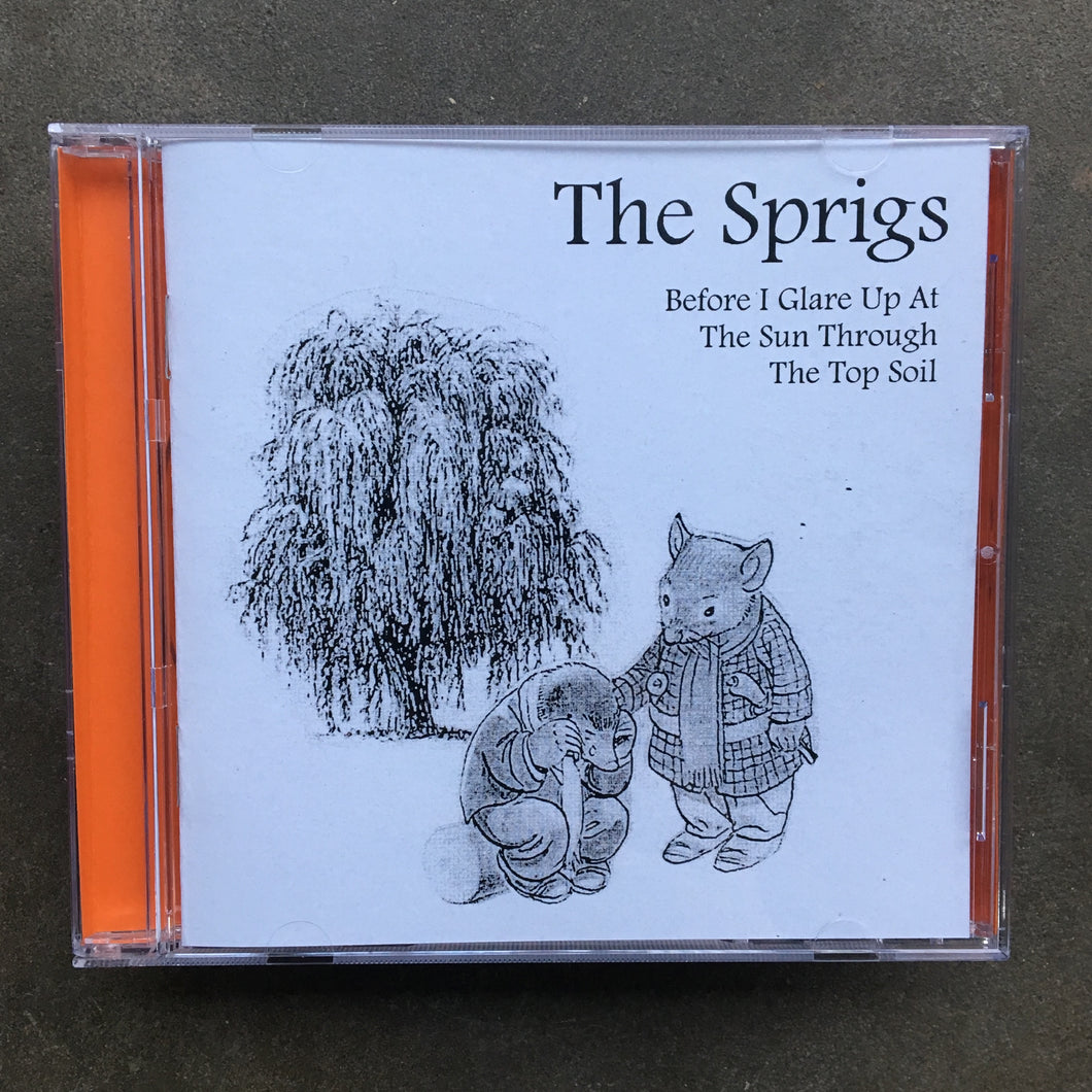 The Sprigs ‎– Before I Glare Up At The Sun Through The Top Soil