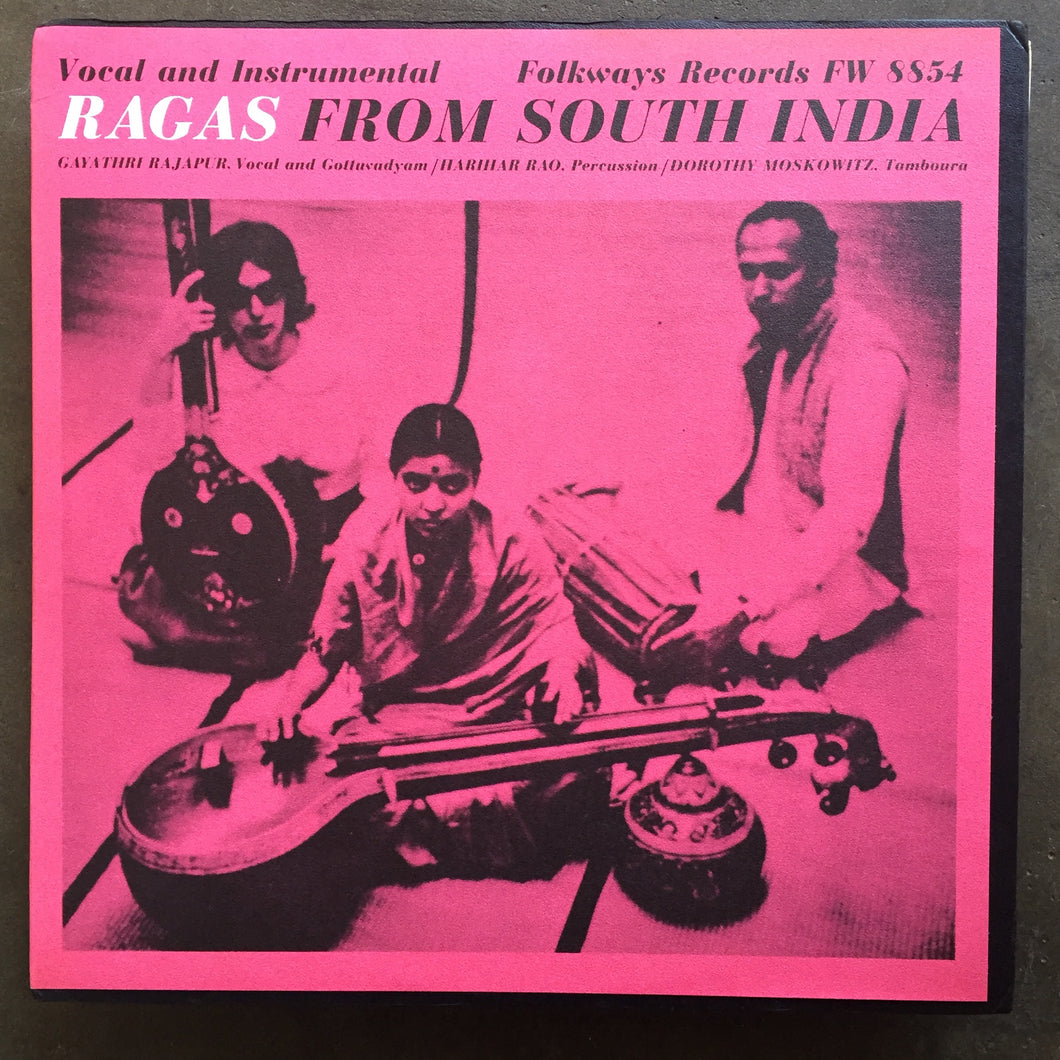 Gayathri Rajapur, Harihar Rao, Dorothy Moskowitz – Vocal And Instrumental Ragas From South India