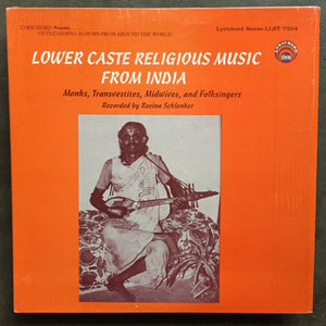 Various – Lower Caste Religious Music From India (Monks, Transvestites, Midwives, And Folksingers)