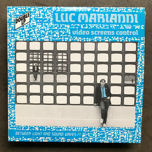 Luc Marianni Featuring André Viaud – Video Screens Control