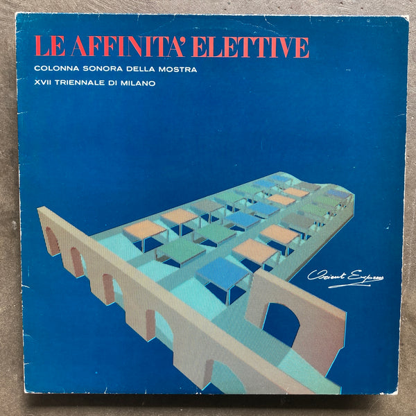 Cesare Pergola – Le Affinita' Elettive (Colonna Sonora Della Mostra XVII Triennale Di Milano)