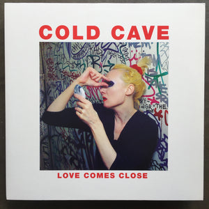 Cold Cave – Love Comes Close