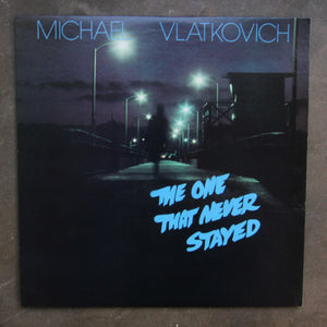 Michael Vlatkovich ‎– The One That Never Stayed