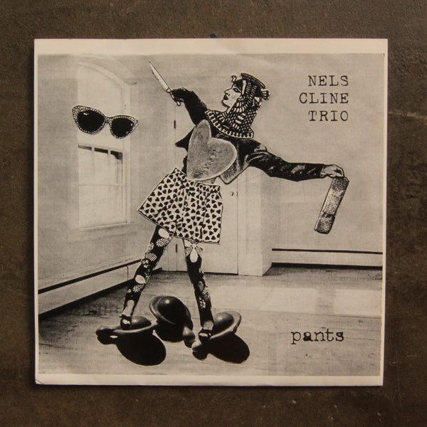 Nels Cline Trio - Pants